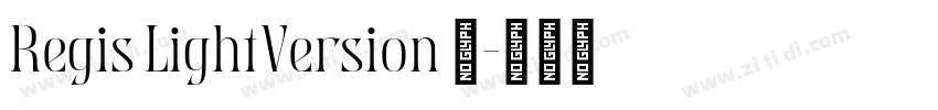 Regis LightVersion 1字体转换